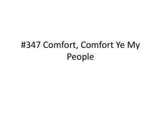#347 Comfort, Comfort Ye My People