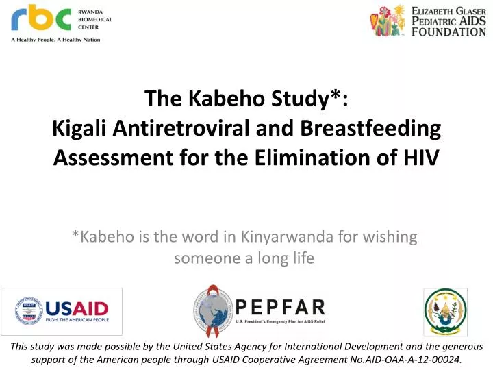 the kabeho study kigali antiretroviral and breastfeeding assessment for the elimination of hiv