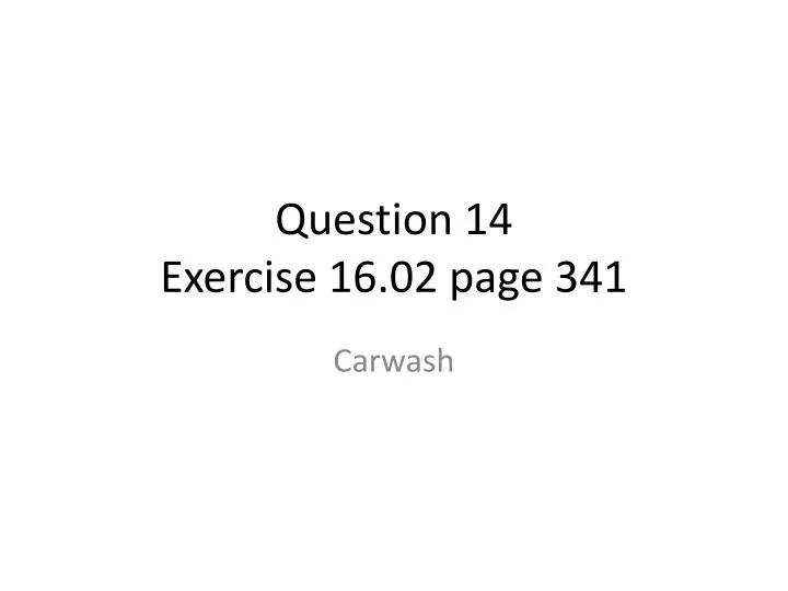 question 14 exercise 16 02 page 341