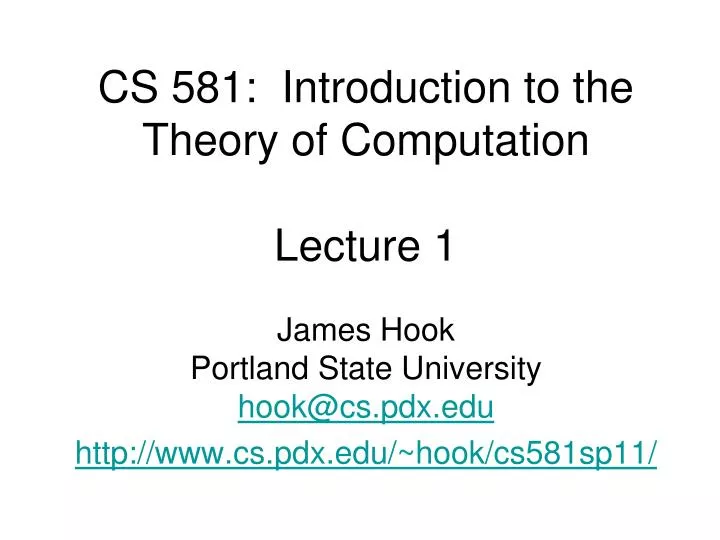 cs 581 introduction to the theory of computation lecture 1