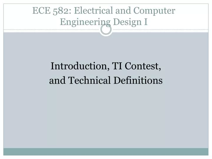 ece 582 electrical and computer engineering design i