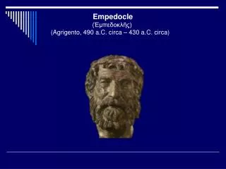 empedocle agrigento 490 a c circa 430 a c circa