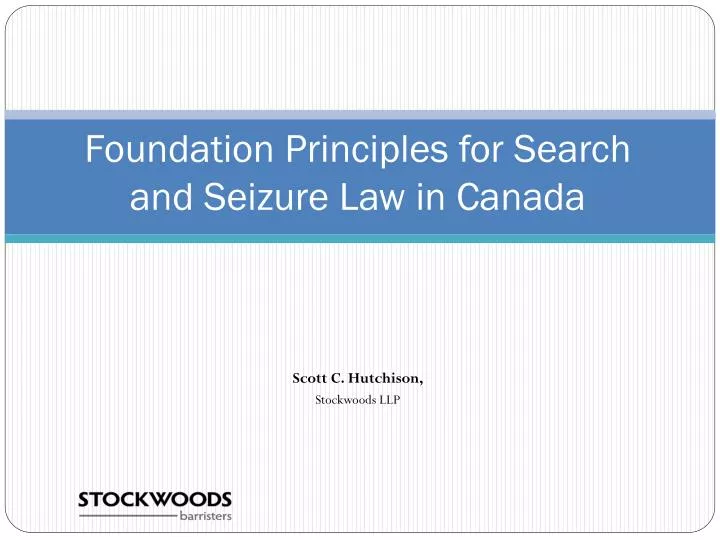 foundation principles for search and seizure law in canada