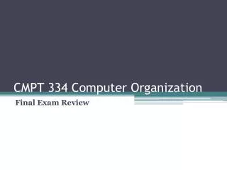 CMPT 334 Computer Organization