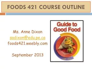 FOODS 421 COURSE OUTLINE