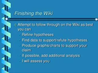 Finishing the Wiki