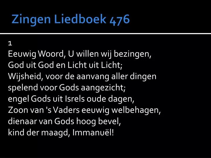 zingen liedboek 476