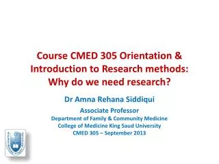 Course CMED 305 Orientation &amp; Introduction to Research methods: Why do we need research?