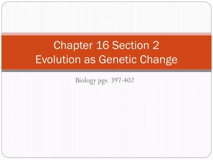 chapter 16 section 2 evolution as genetic change