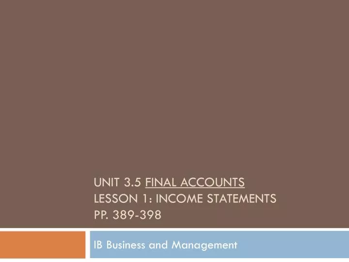 unit 3 5 final accounts lesson 1 income statements pp 389 398