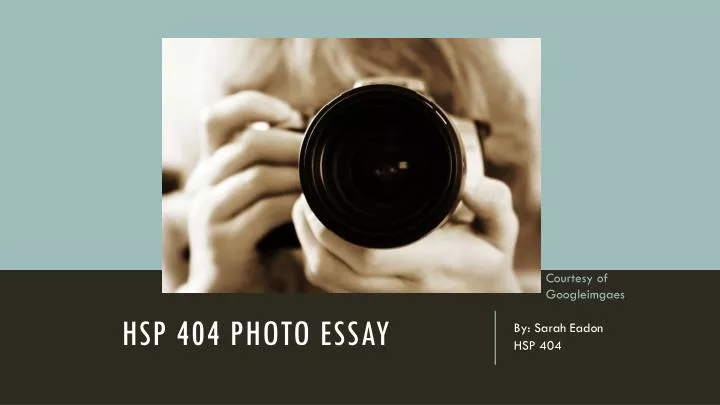 hsp 404 photo essay