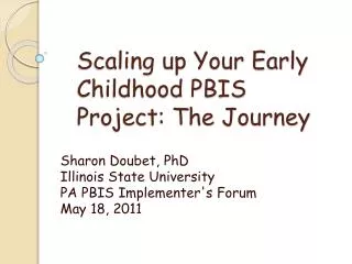 Scaling up Your Early Childhood PBIS Project: The Journey