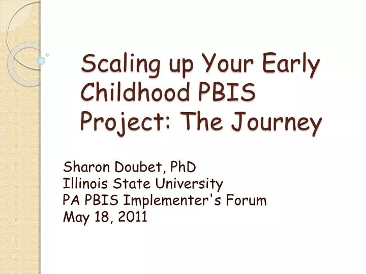 scaling up your early childhood pbis project the journey