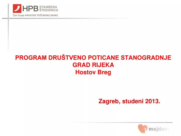 program dru tveno poticane stanogradnje grad rijeka hostov b reg zagreb studeni 2013