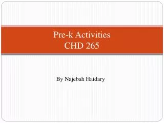Pre-k Activities CHD 265