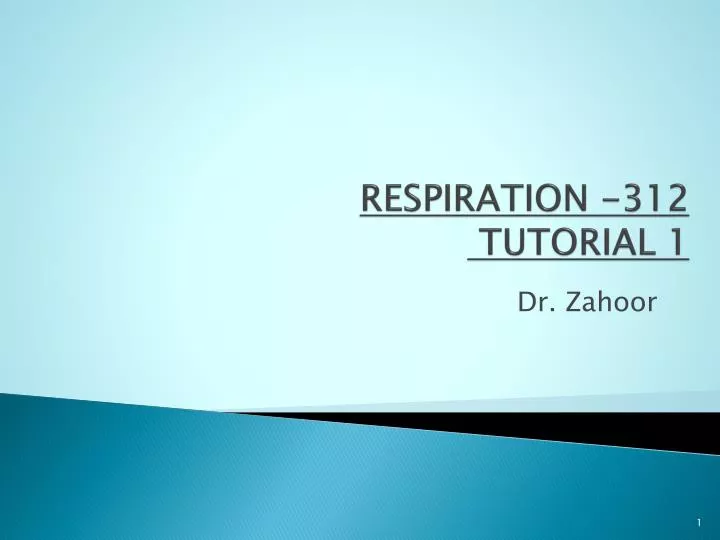 respiration 312 tutorial 1