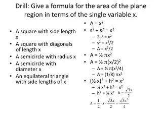 Drill: Give a formula for the area of the plane region in terms of the single variable x.