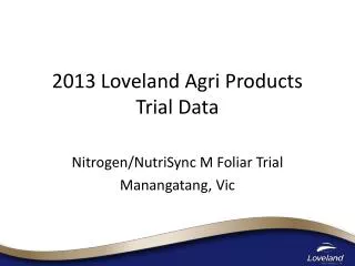 2013 Loveland Agri Products Trial Data