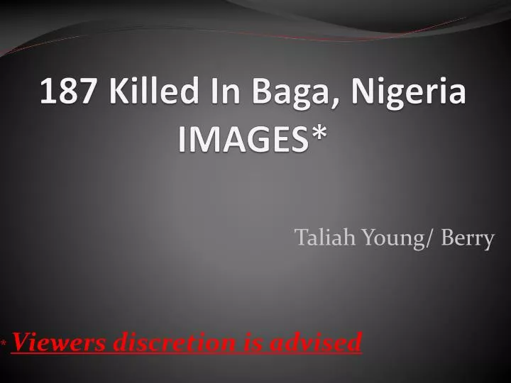 187 killed in baga nigeria images