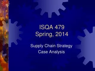 ISQA 479 Spring, 2014