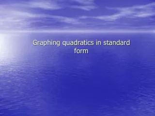 Graphing quadratics in standard form