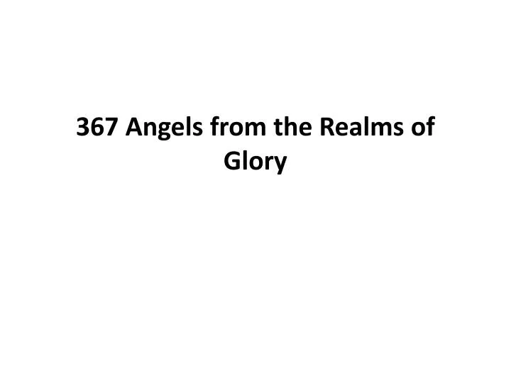 367 angels from the realms of glory