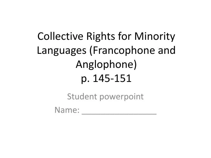 collective rights for minority languages francophone and anglophone p 145 151