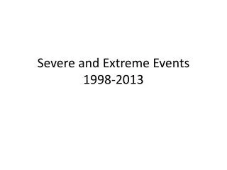 Severe and Extreme Events 1998-2013