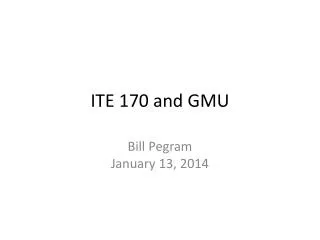 ITE 170 and GMU