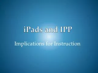 iPads and IPP