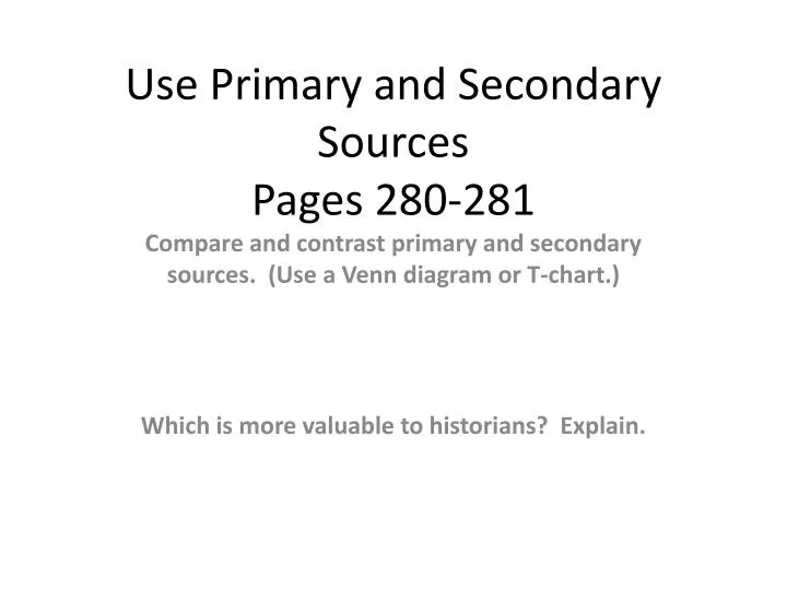 use primary and secondary sources pages 280 281