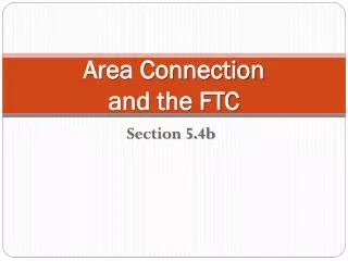 Area Connection and the FTC
