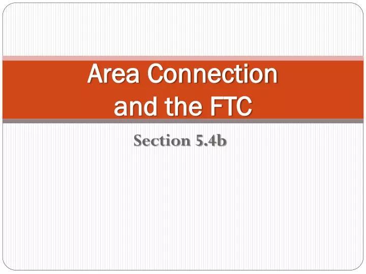 area connection and the ftc
