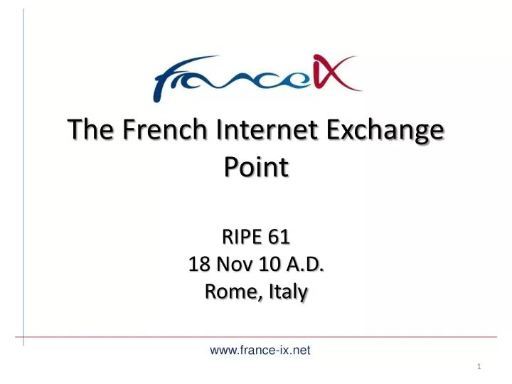 the french internet exchange point ripe 61 18 nov 10 a d rome italy