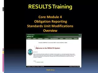 RESULTS Training Core Module 4 Obligation Reporting Standards Unit Modifications Overview