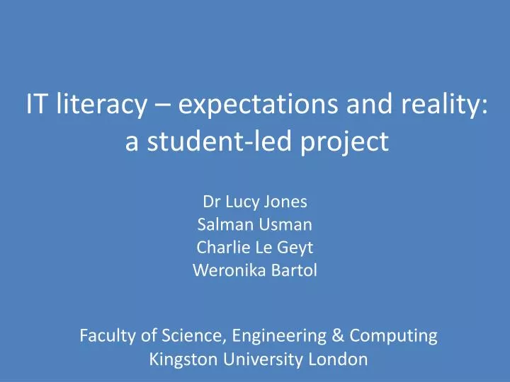 it literacy expectations and reality a student led project