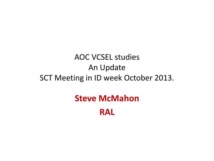aoc vcsel studies an update sct meeting in id week october 2013