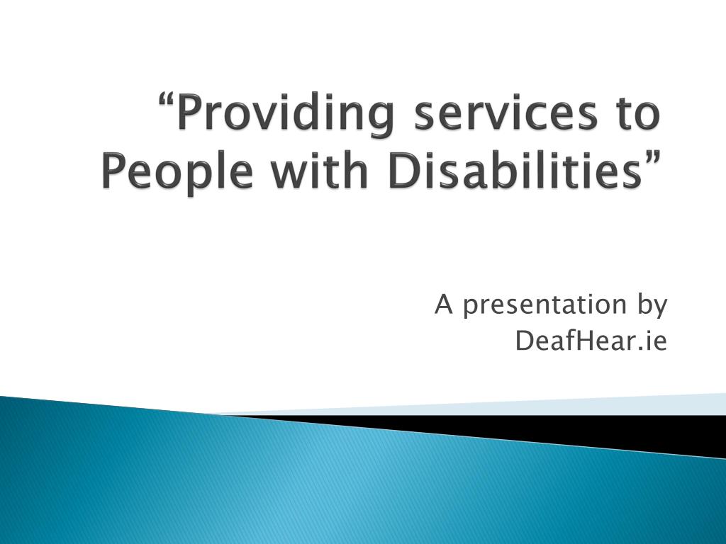 PPT - “Providing services to People with Disabilities” PowerPoint ...