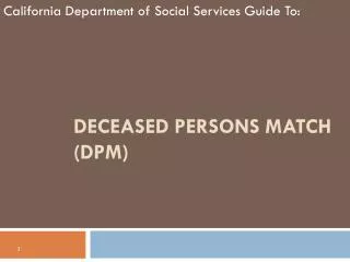 Deceased Persons Match (DPM)