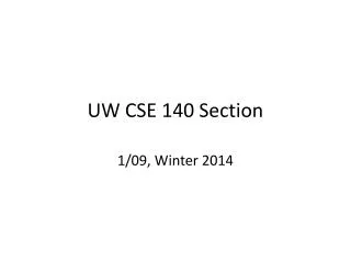 UW CSE 140 Section