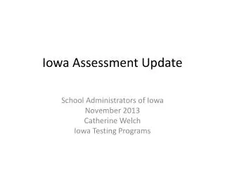 Iowa Assessment Update