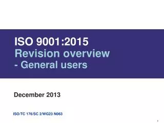ISO 9001:2015 Revision overview - General u sers