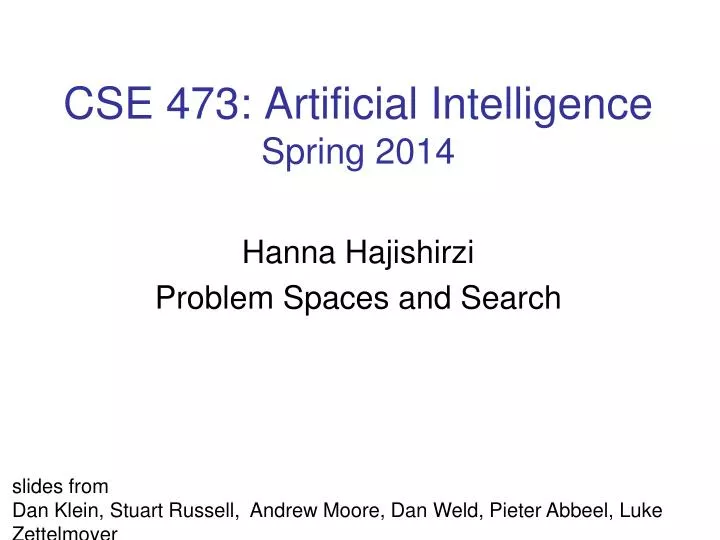 cse 473 artificial intelligence spring 2014