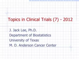 Topics in Clinical Trials (7 ) - 2012