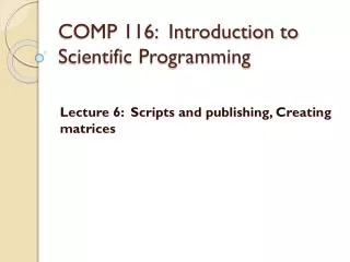 COMP 116: Introduction to Scientific Programming