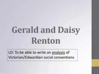 LO: To be able to write an analysis of Victorian/Edwardian social conventions