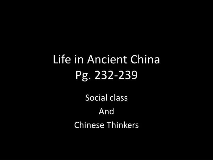 life in ancient china pg 232 239