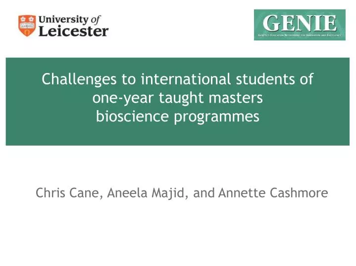 challenges to international students of one year taught masters bioscience programmes