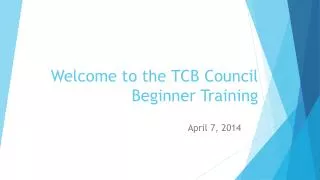 Welcome to the TCB Council Beginner Training