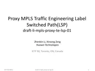 Proxy MPLS Traffic Engineering Label Switched Path(LSP) draft-li-mpls-proxy-te-lsp-01